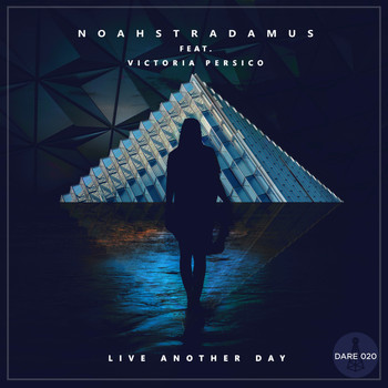 NoahStradamus feat. Victoria Persico - Live Another Day