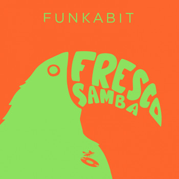 Funkabit - Fresco Samba
