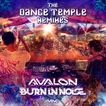 Avalon & Burn In Noise - The Dance Temple Remixes