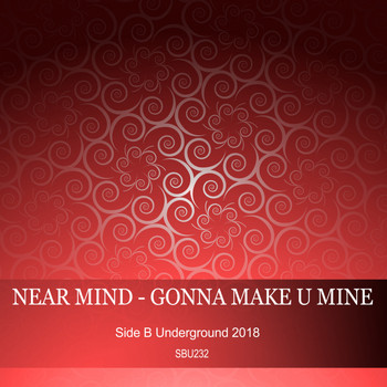 Near Mind - Gonna Make You Mine EP