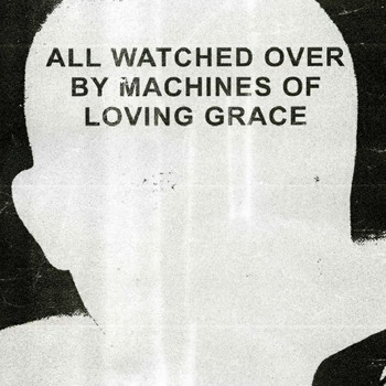Various Artists - All Watched Over By Machines Of Loving Grace
