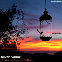 Silver Ivanov - Till Dawn
