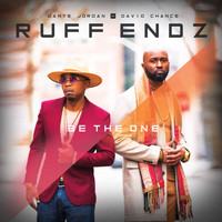 Ruff Endz - Be The One