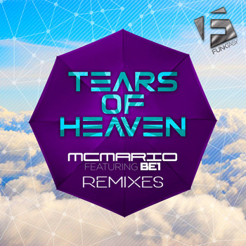 MC Mario Feat. BE1 - Tears of Heaven (Remixes)