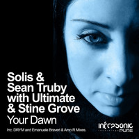 Solis & Sean Truby with Ultimate & Stine Grove - Your Dawn (Remixed)