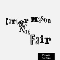 Carter Mason - Life’s Not Fair (Explicit)
