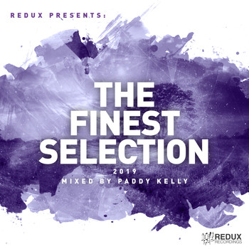 Various Artists - Redux Presents: The Finest Selection 2019 Mixed by Paddy Kelly