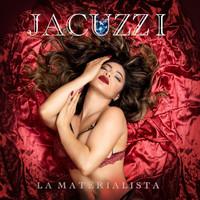 La Materialista - Jacuzzi (Explicit)