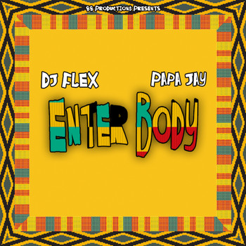 Dj Flex and Papajay - Enter Body