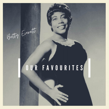 Betty Everett - Our Favourites
