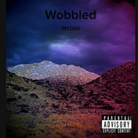 Mydas - Wobbled (Explicit)