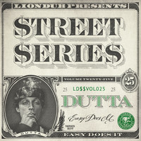 Dutta - Liondub Street Series, Vol. 25: Easy Does It