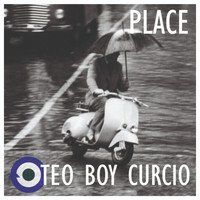 Teo Boy Curcio - Place