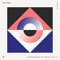 Cristoph - Consequence of Society, Vol. X