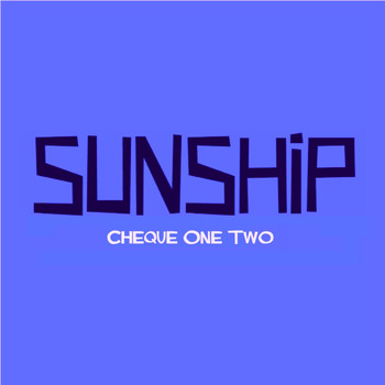 Sunship feat. RB - Cheque One Two