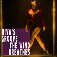 Riva''S Groove - The Wind Breathes