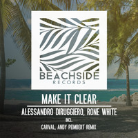 Alessandro Diruggiero, Rone White - Make It Clear EP