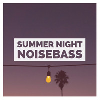 Noisebass - Summer Night