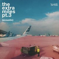 Sunrise - The Extra Miles, Pt. 3 (Acoustic)