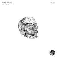 Mike Hauls - Don't Break
