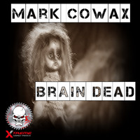 Mark Cowax - Brain Dead