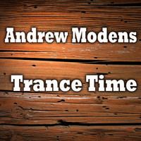 Andrew Modens - Trance Time