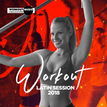 Various Artists - Workout Latin Session 2018