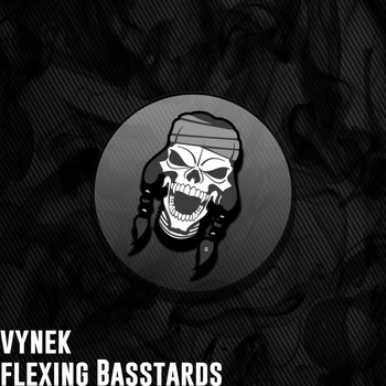 Vynek - Flexing Basstards