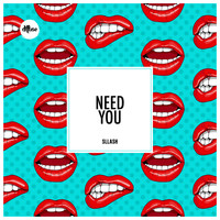 Sllash - Need You