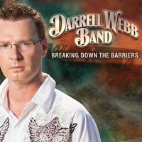 Darrell Webb Band - Breaking Down The Barriers