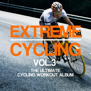 Various Artists - Extreme Cycling, Vol. 3