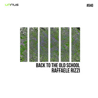 Raffaele Rizzi - Back To The Old School