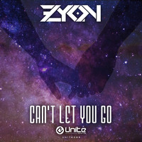 Zyon - Can't Let You Go
