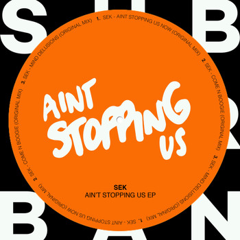 Sek - Aint Stopping Us Now EP