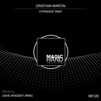Cristian Martin - Hypnosis Trap EP