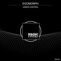 Egomorph - Under Control EP
