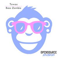 Tewax - Bass Zombie