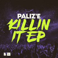 Palize - Killin It