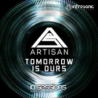 Artisan - Tomorrow Is Ours