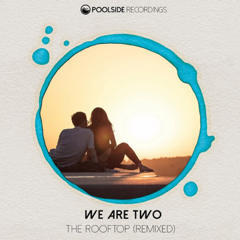 WeAreTwo - The Rooftop (remixed)