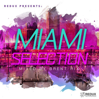 Various Artists - Redux Miami Selection: Mixed by Brent Rix