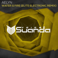 Aelyn - Water & Fire (Elite Electronic Remix)