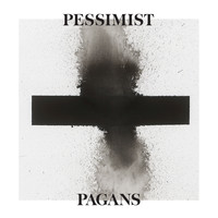Pessimist - Pagans