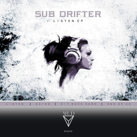 Sub Drifter - Listen EP