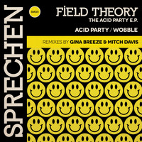 Field Theory - The Acid Party EP