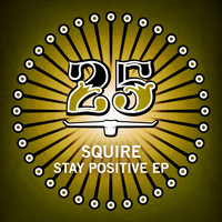 Squire - Stay Positive EP