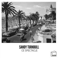 Sandy Turnbull - Ce Spectalce