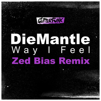 Diemantle - Way I Feel (Zed Bias Remix)