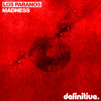 Los Paranos - Madness EP