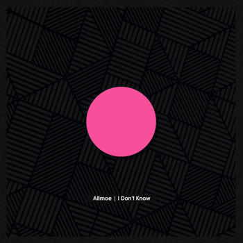 Allmoe - I Don't Know